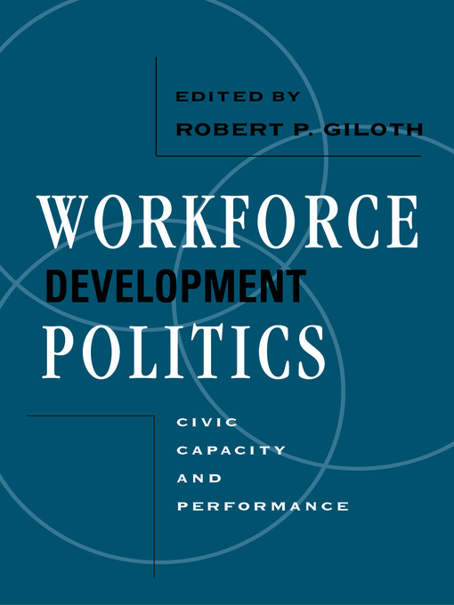 Title details for Workforce Development Politics by Robert Giloth - Available
